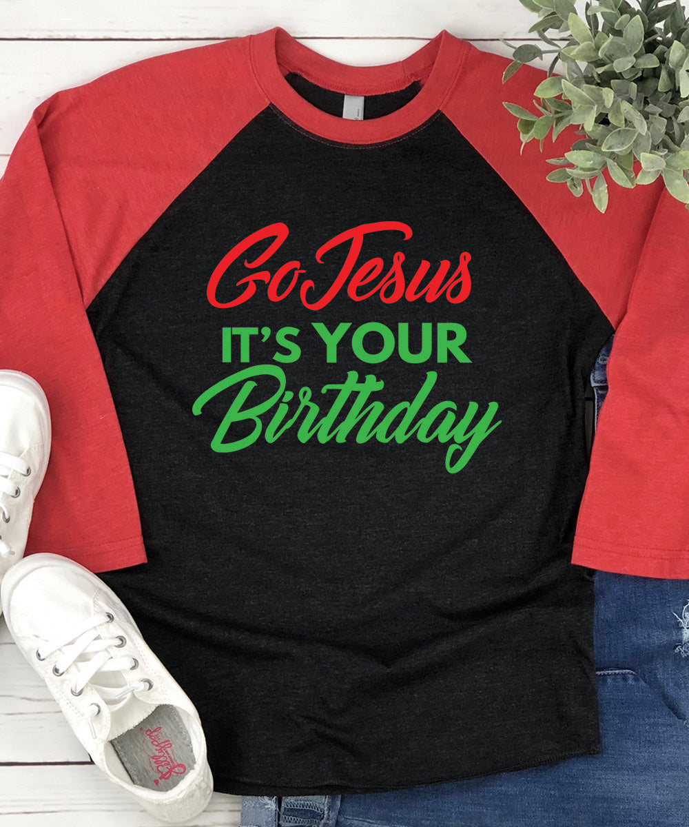 Go Jesus It's Your Birthday Raglan Baseball Tee
